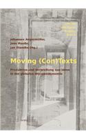 Moving (Con)Texts. Produktion Und Verbreitung Von Ideen in Der Globalen Wissensokonomie