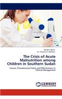 Crisis of Acute Malnutrition Among Children in Southern Sudan