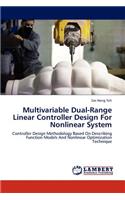Multivariable Dual-Range Linear Controller Design For Nonlinear System