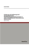 Einführung und Validierung einer datenbankgestützten Qualitätsmanagementdokumentation in einem mittelständischen Unternehmen der Medizintechnik