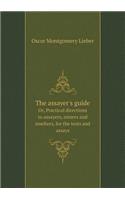 The Assayer's Guide Or, Practical Directions to Assayers, Miners and Smelters, for the Tests and Assays