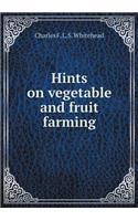 Hints on Vegetable and Fruit Farming