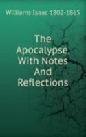 Apocalypse, With Notes And Reflections