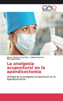 La analgesia acupuntural en la apendicectomia