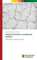 Hannah Arendt e o sentido da política