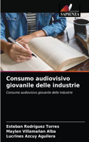 Consumo audiovisivo giovanile delle industrie