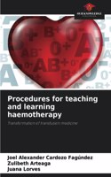 Procedures for teaching and learning haemotherapy