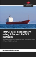 Tmpc: Risk assessment using RPA and FMECA methods