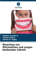 Bleaching von Milchzähnen und jungen bleibenden Zähnen