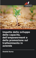 Impatto dello sviluppo delle capacità, dell'empowerment e della promozione sul trattenimento in azienda