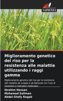 Miglioramento genetico del riso per la resistenza alle malattie utilizzando i raggi gamma