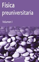 Fisica Preuniversitaria - Tomo 1