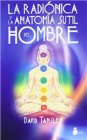 Radionica y La Anatomia Sutil del Hombre, La