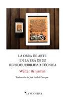 obra de arte en la era de su reproducibilidad técnica: Traducción de José Aníbal Campos