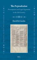 The Perpendiculum: Presumptions and Legal Arguments in the 12th Century