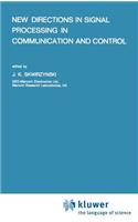 New Directions in Signal Processing in Communication and Control
