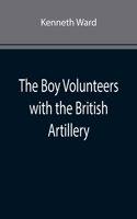 Boy Volunteers with the British Artillery