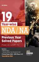 19 Year-wise NDA/ NA Previous Year Solved Papers Phase I & II (2024 - 15) 6th Edition Solutions after every question 5130 Questions Mathematics English General Knowledge