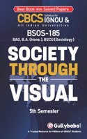 Gullybaba IGNOU CBCS BSCG 5th Sem BSOS-185 Society through the Visual in English - Latest Edition IGNOU Help Book with Solved Previous Year's Question Papers and Important Exam Notes