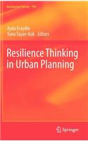 Resilience Thinking in Urban Planning