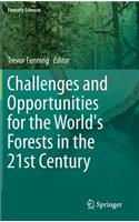 Challenges and Opportunities for the World's Forests in the 21st Century