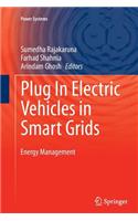 Plug in Electric Vehicles in Smart Grids