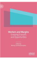 Workers and Margins: Grasping Erasures and Opportunities