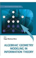 Algebraic Geometry Modeling in Information Theory