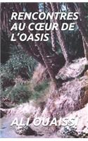 Rencontres Au Coeur de l'Oasis