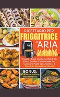 Ricettario friggitrice ad aria