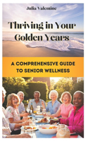 Thriving in Your Golden Years