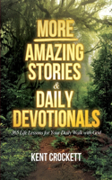 MORE Amazing Stories & Daily Devotionals