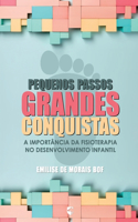 Pequenos Passos, Grandes Conquistas