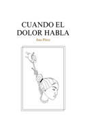 Cuando el dolor habla