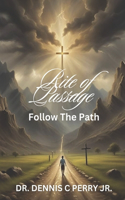 Rite of Passage: Follow the Path(Following the Path)