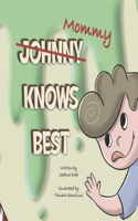 Mommy knows best Johnny's adventure