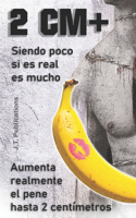2CM+ Aumenta realmente el pene hasta 2 centímetros