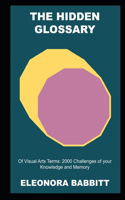The Hidden Glossary of Visual Arts Terms