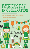 Patrick's Day In Celebration