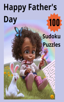 Happy Father's Day 100 Sudoku Puzzles: Sudoku with Solution Fun Puzzles to Boost Your Brain Power day by day increases