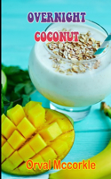 Overnight Coconut