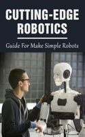 Cutting-Edge Robotics