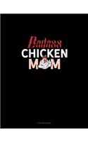 Badass Chicken Mom: 3 Column Ledger