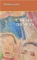 L'incubo dei vicini: memoriale