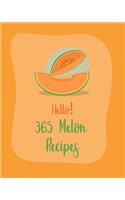 Hello! 365 Melon Recipes
