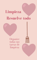 La limpieza resuelve todo Organice todas sus tareas de limpieza tareas domésticas listas de verificación compras útiles planificadores: listas de verificación / semanal / mensual / planificador de limpieza / día / planificador semanal, 110 páginas,