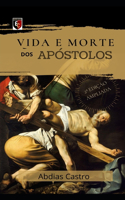 Vida E Morte DOS Apóstolos