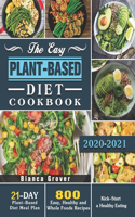 The Easy Plant-based Diet Cookbook 2020-2021