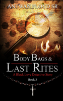 Body Bags & Last Rites