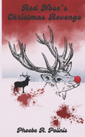 Red Nose's Christmas Revenge